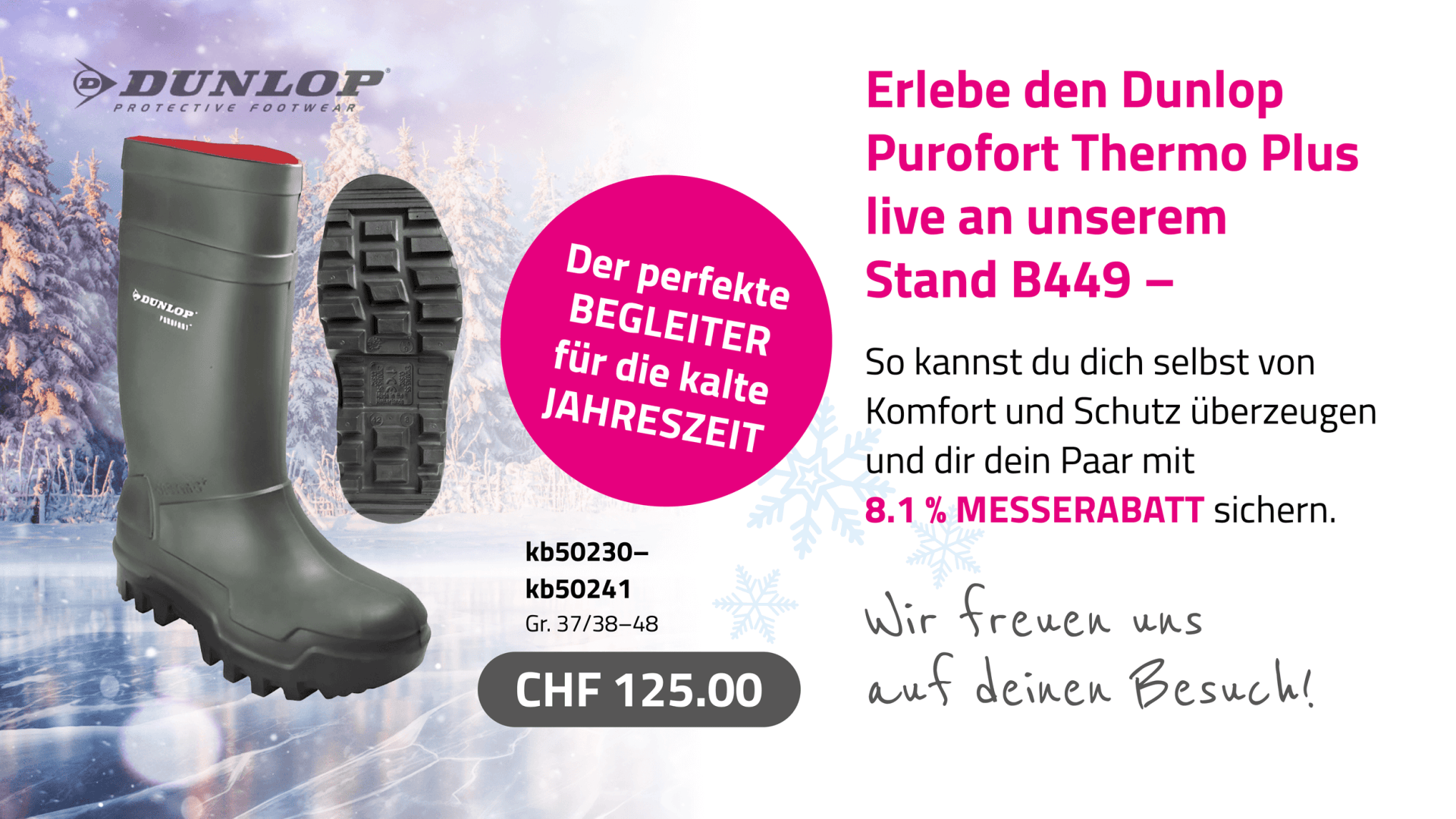 Eine Werbeanzeige für Dunlop Purofort Thermo Plus Stiefel, die einen schwarz-roten Stiefel, Produktdetails, einen Preis von CHF 125.00, einen Rabatt von 8,1% und einen deutschen Text zeigt, der die Besucher zu einem Stand für ein Winterschuhangebot einlädt.