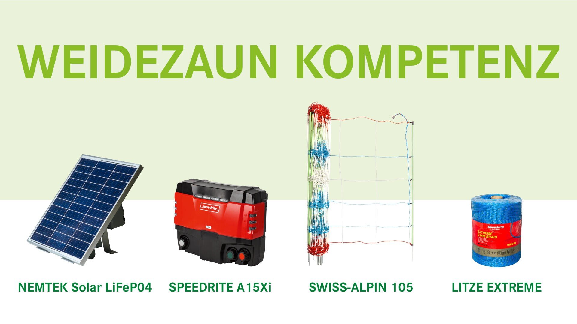 Unter dem großen grünen Schriftzug WEIDEZAUN KOMPETENZ sind vier Elektrozaunprodukte abgebildet: ein Solarpanel (NEMTEK Solar LiFeP04), ein roter Stromerzeuger (SPEEDRITE A15Xi), ein Elektrozaungeflecht (SWISS-ALPIN 105) und ein blauer Draht (LITZE EXTREME).